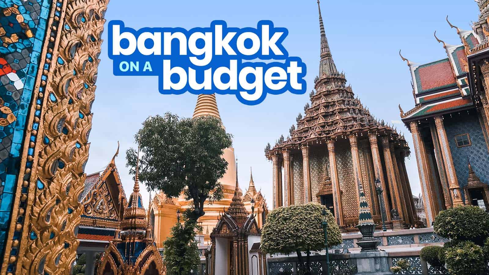 BANGKOK TRAVEL GUIDE with Budget Itinerary
